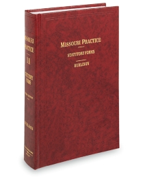 Missouri Practice V.11 Statutory Forms, 2026 ed.