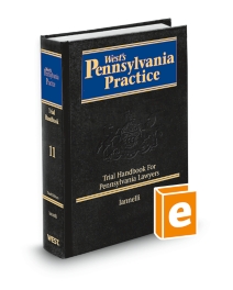 Pennsylvania Practice V.11 Trial Handbook for Pennsylvania Lawyers, 2025-2026 ed.