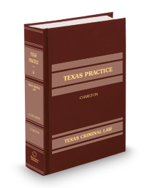 Texas Practice V.6 Criminal Law, 2026 ed.