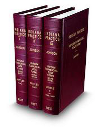 Indiana Practice V.7 To 8A Uniform Commercial Code Forms