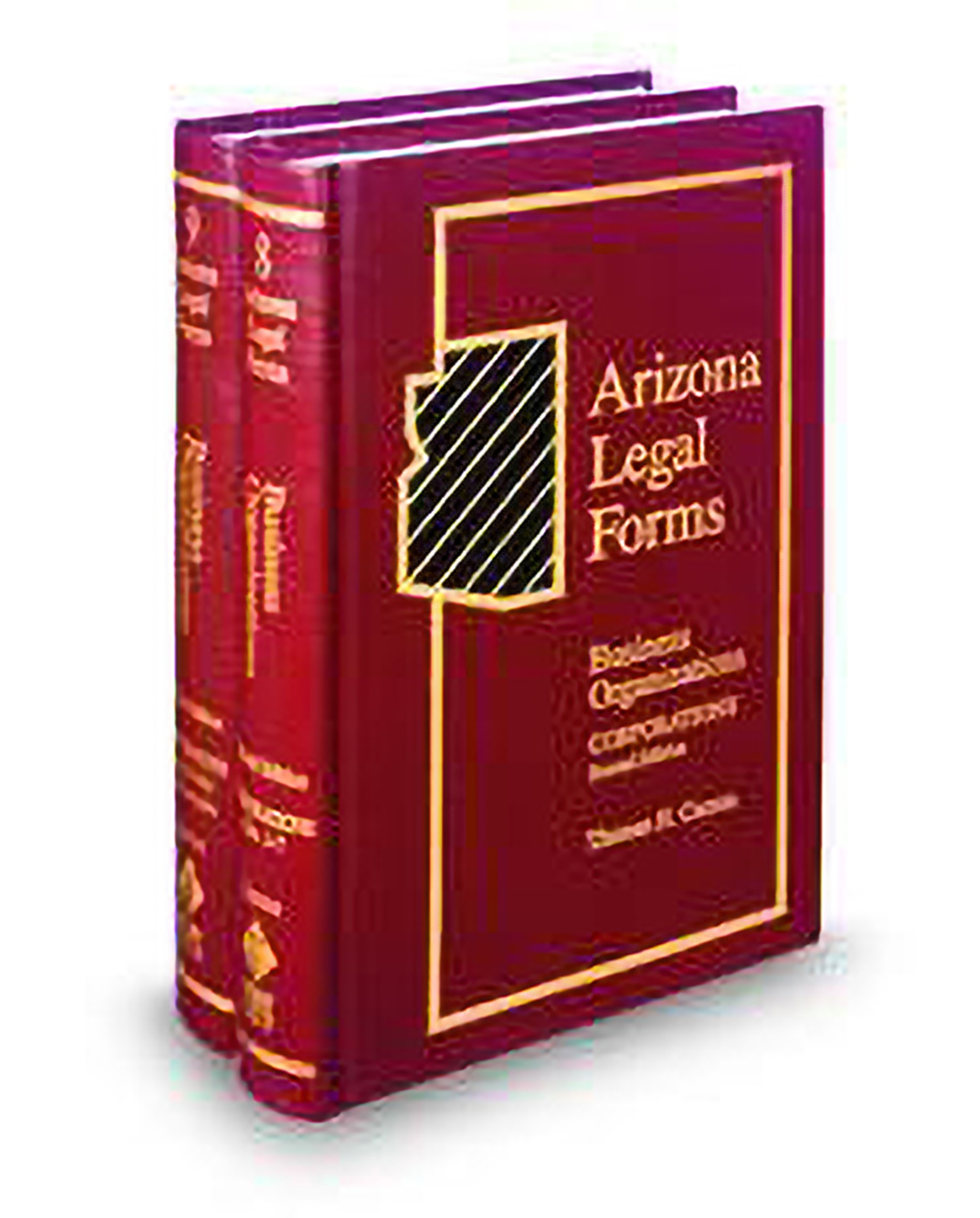 Arizona Legal Forms V.8 and V.9 Business Organizations-Corporations