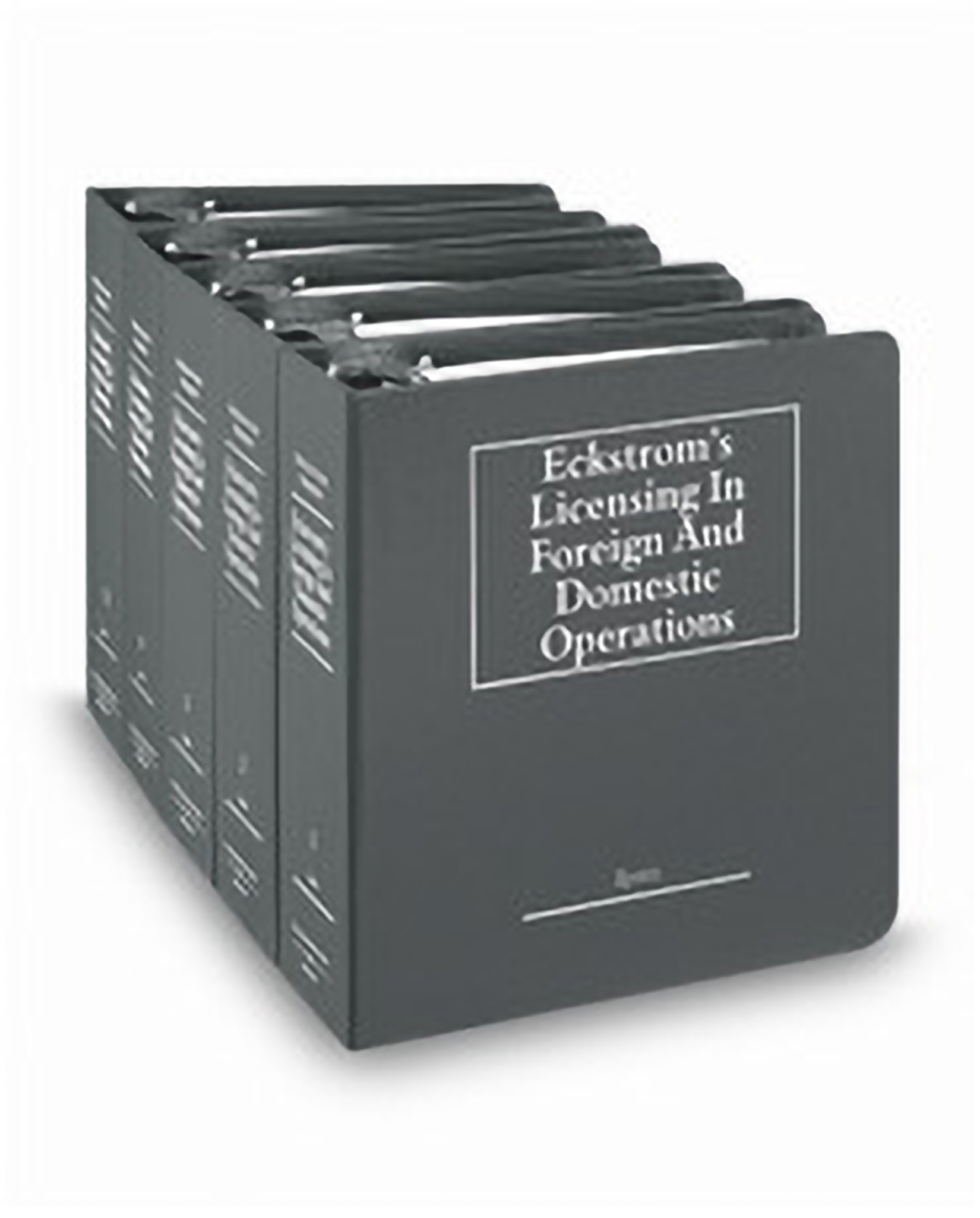 Eckstroms Licensing In Foreign and Domestic Operations Forms and Substance