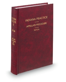 Indiana Practice V.24 Appellate Procedure, 2025-2026 ed.