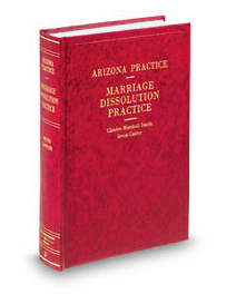 Arizona Practice V.3 Marriage Dissolution, 2025-2026 ed.