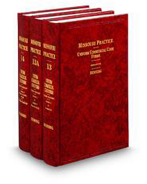 Missouri Practice V.13 and 14 Uniform Commercial Code Forms