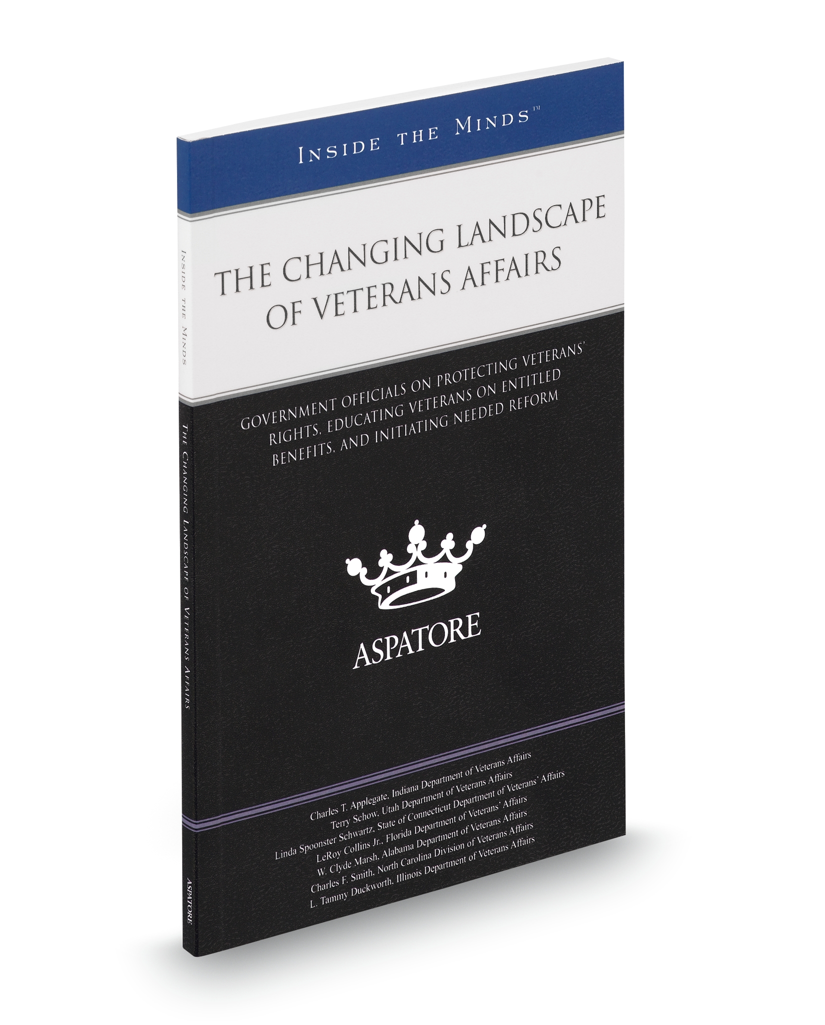 Cover of THE CHANGING LANDSCAPE OF VETERANS AFFAIRS: GOVERNMENT OFFICIALS ON EDUCATING VETERANS ON ENTITLED BENEFITS, PROTECTING VETERANS' RIGHTS, AND