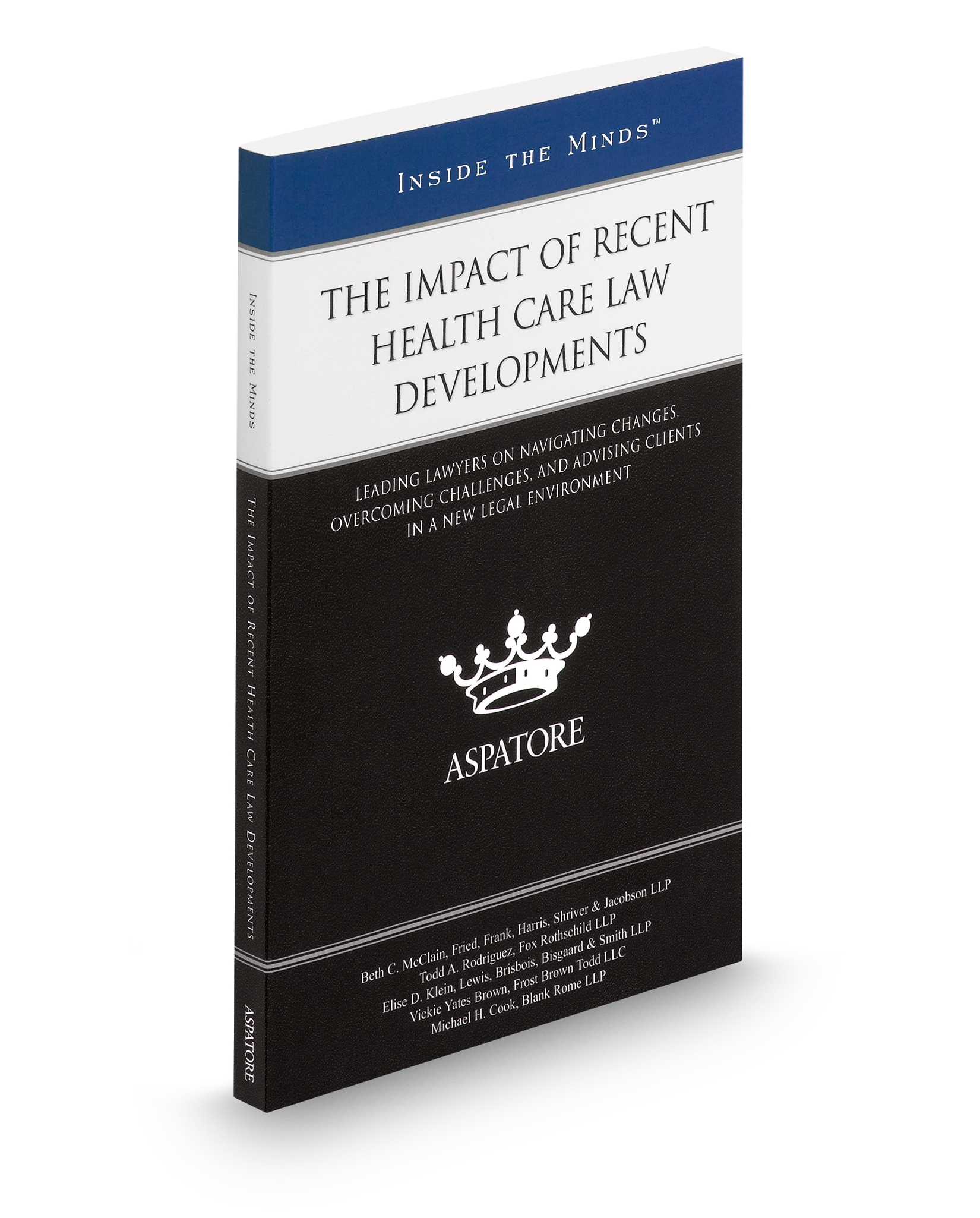 Cover of IMPACT OF RECENT HEALTH CARE LAW DEVELOPMENTS (INSIDE THE MINDS)