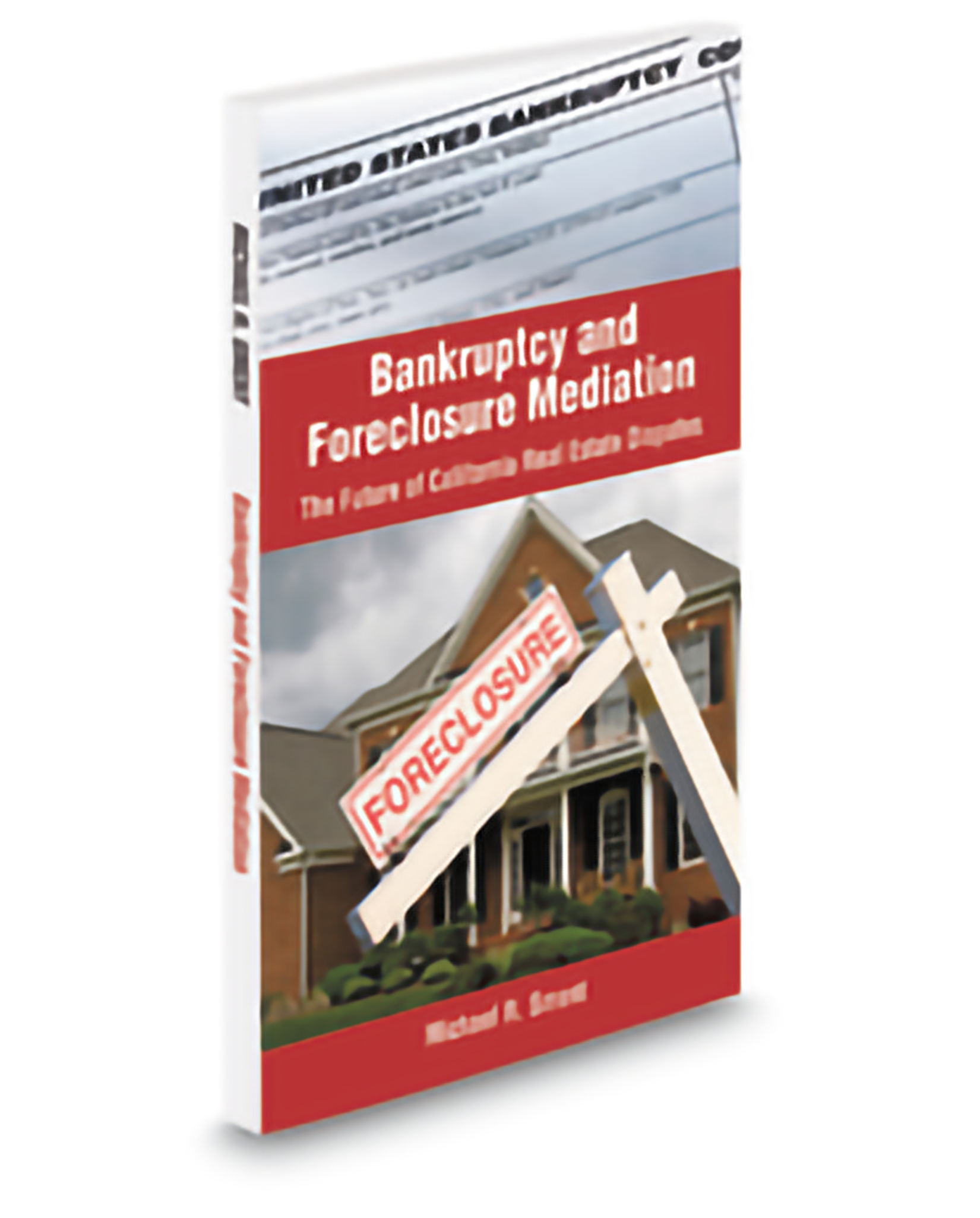Cover of Aspatore Bankruptcy and Foreclosure Mediation The Future of Cal Real Est