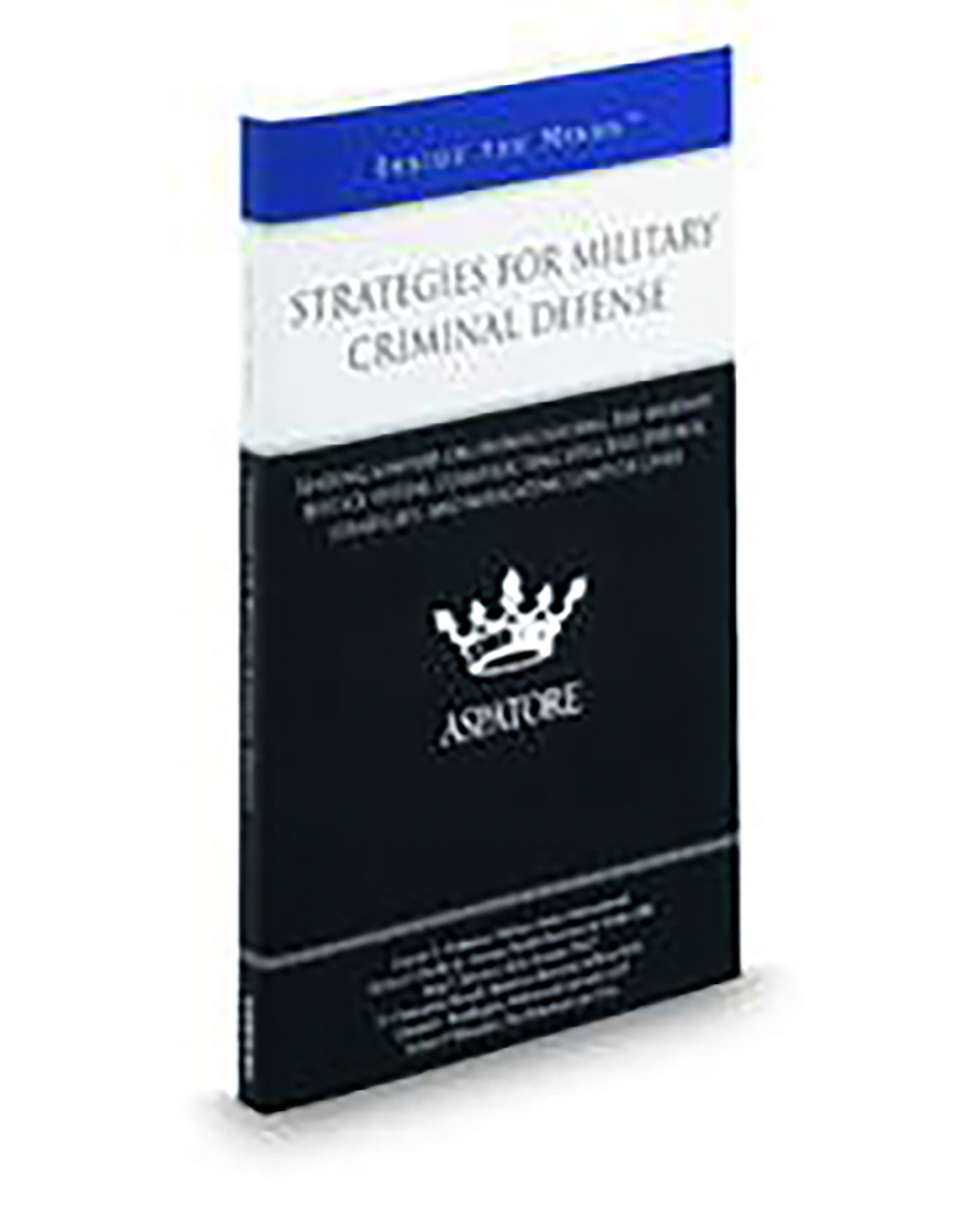 Aspatore Strategies for Military Criminal Defense