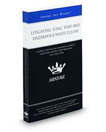 Aspatore Litigating Toxic Tort and Hazardous Waste Claims