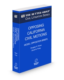 Opposing California Civil Motions - Model Opposition Briefs, 2025-2026 Edition (The Rutter Group Civil Litigation Series)