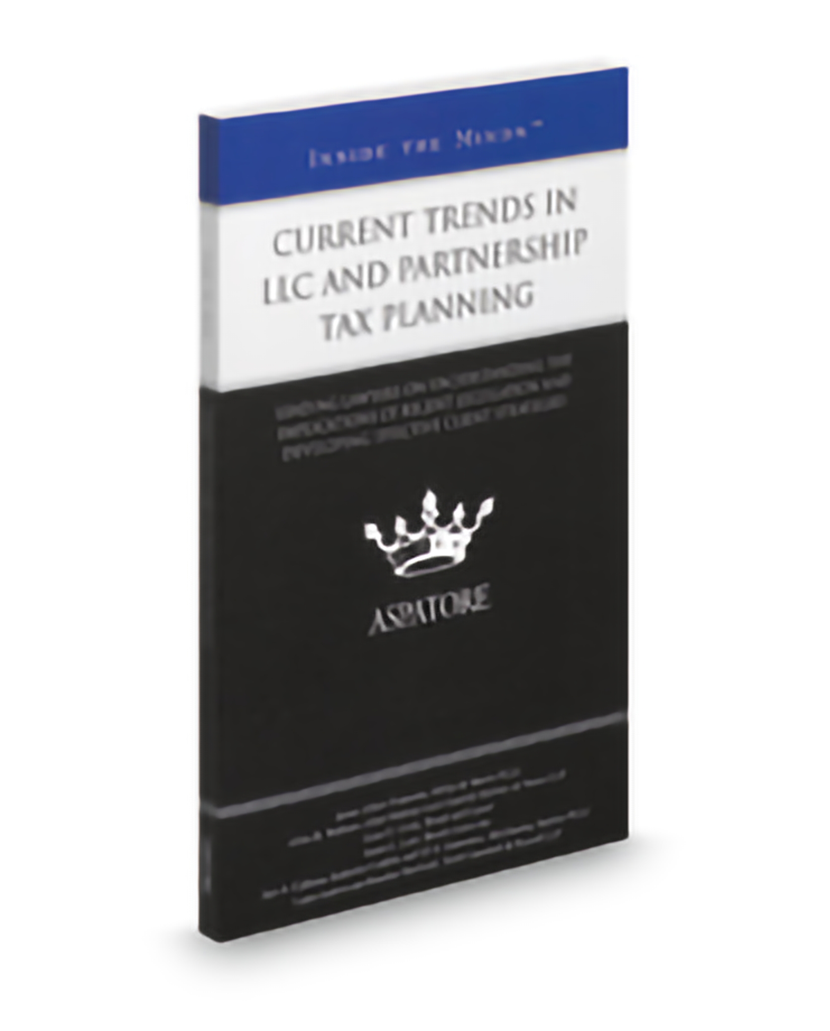 Cover of Aspatore Current Trends In LLC and Partnership Tax Planning