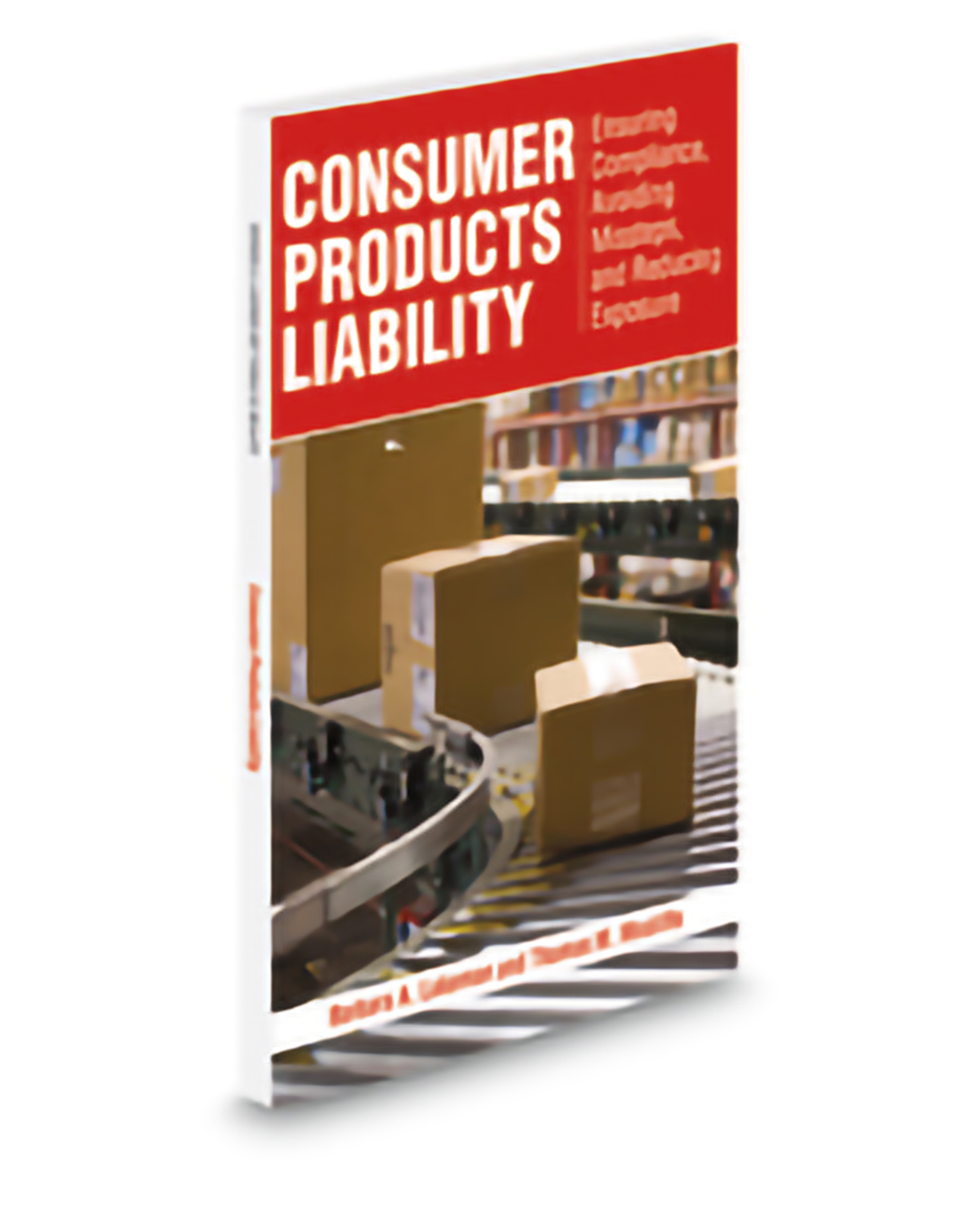 Cover of Aspatore Consumer Prod Liability Ensure Compl Avoid Missteps Reducing Ex