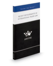 Aspatore Recent Developments In International Trade Law, 2012 ed.