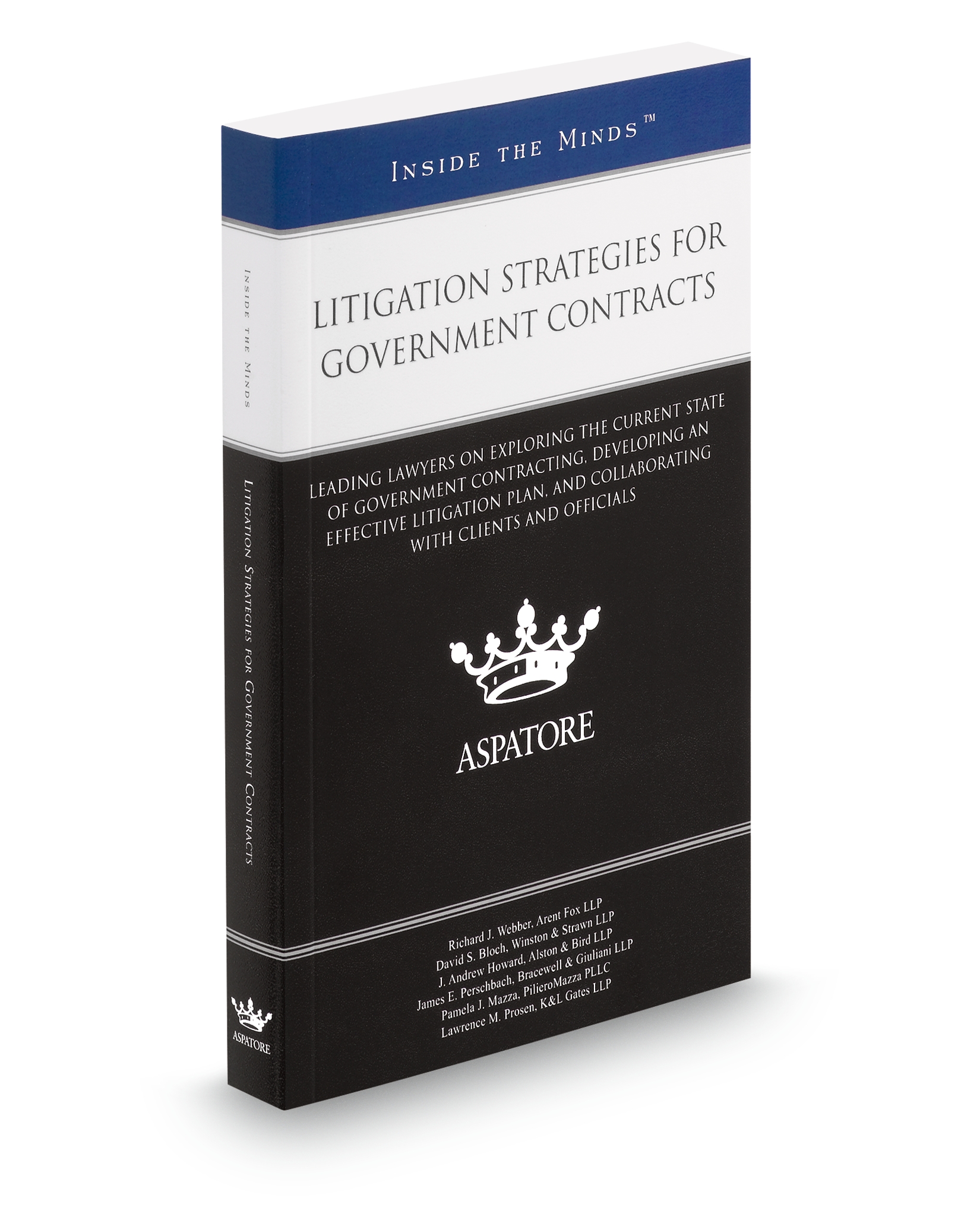 Cover of ASPATORE LITIGATION STRATEGIES FOR GOVERNMENT CONTRACTS SUB