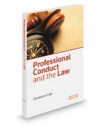 Professional Conduct and The Law, 2013 ed.