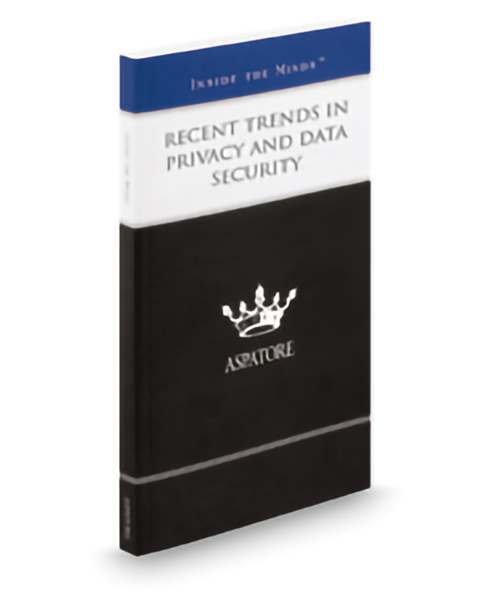 Cover of Aspatore Recent Trends In Privacy and Data Security
