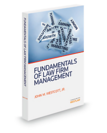 Fundamentals Law Firm Management, 2013 ed.