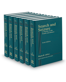 Search and Seizure A Treatise On The 6Th Amendment (Lafave), 2025-2026 ed.