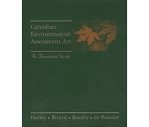 Canadian Environmental Assessment Act: An Annotated Guide