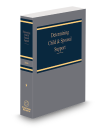 Determining Child and Spousal Support, 2025 ed.