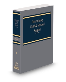 Determining Child and Spousal Support, 2025 ed.