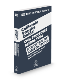 Civil Procedure Before Trial STATUTES OF LIMITATIONS, 2026 Edition (The Rutter Group California Practice Guide)