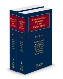 Attorney-Client Privilege In The United States, 2025-2026 ed.