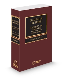 Bad Faith Actions Liability, 2025-2026 ed.