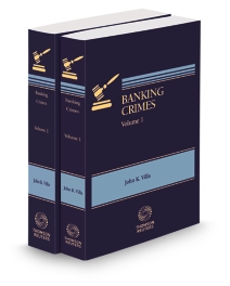 Banking Crimes Fraud Money Laundering and Embezzlement, 2025 ed.