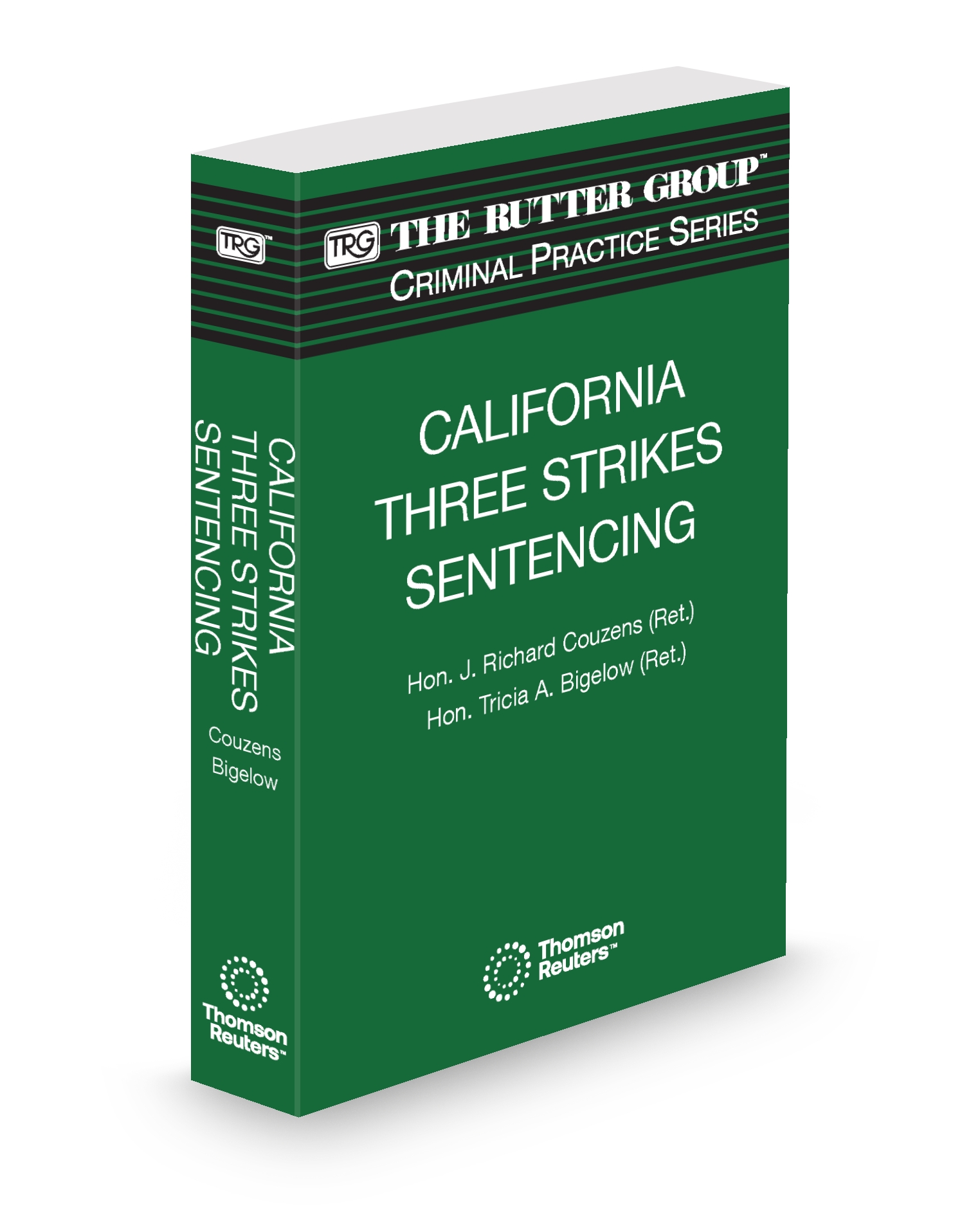 California Three Strikes Sentencing, 2025-2026 Edition (The Rutter Group Criminal Practice Series)