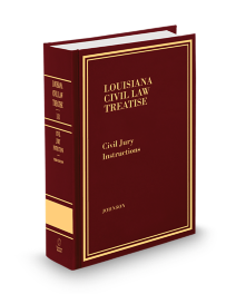 Louisiana Civil Law Treatise V.18 Civil Jury Instructions, 2025-2026 ed.
