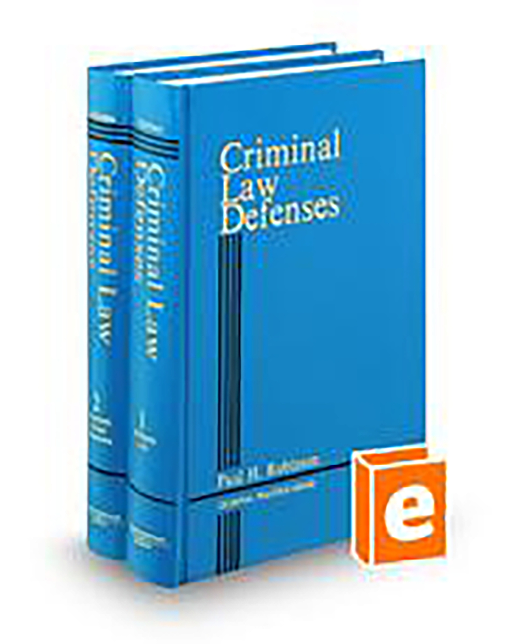 Robinson Criminal Law Defenses, 2025 ed.