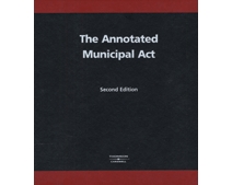 The Annotated Municipal Act, Second Edition