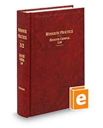 Missouri Practice V.32 Criminal Law, 2026 ed.