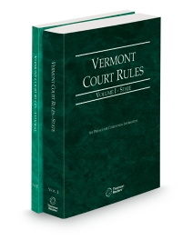 Vermont Rules of Court State and Federal V.I-II, 2026 ed.