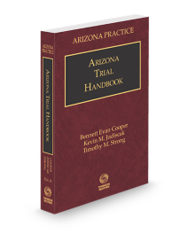 Arizona Practice V.8 Lawyers Trial Handbook, 2025-2026 ed.