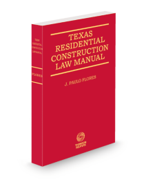 Texas Residential Construction Law-Practice and Procedure, 2025-2026 ed.