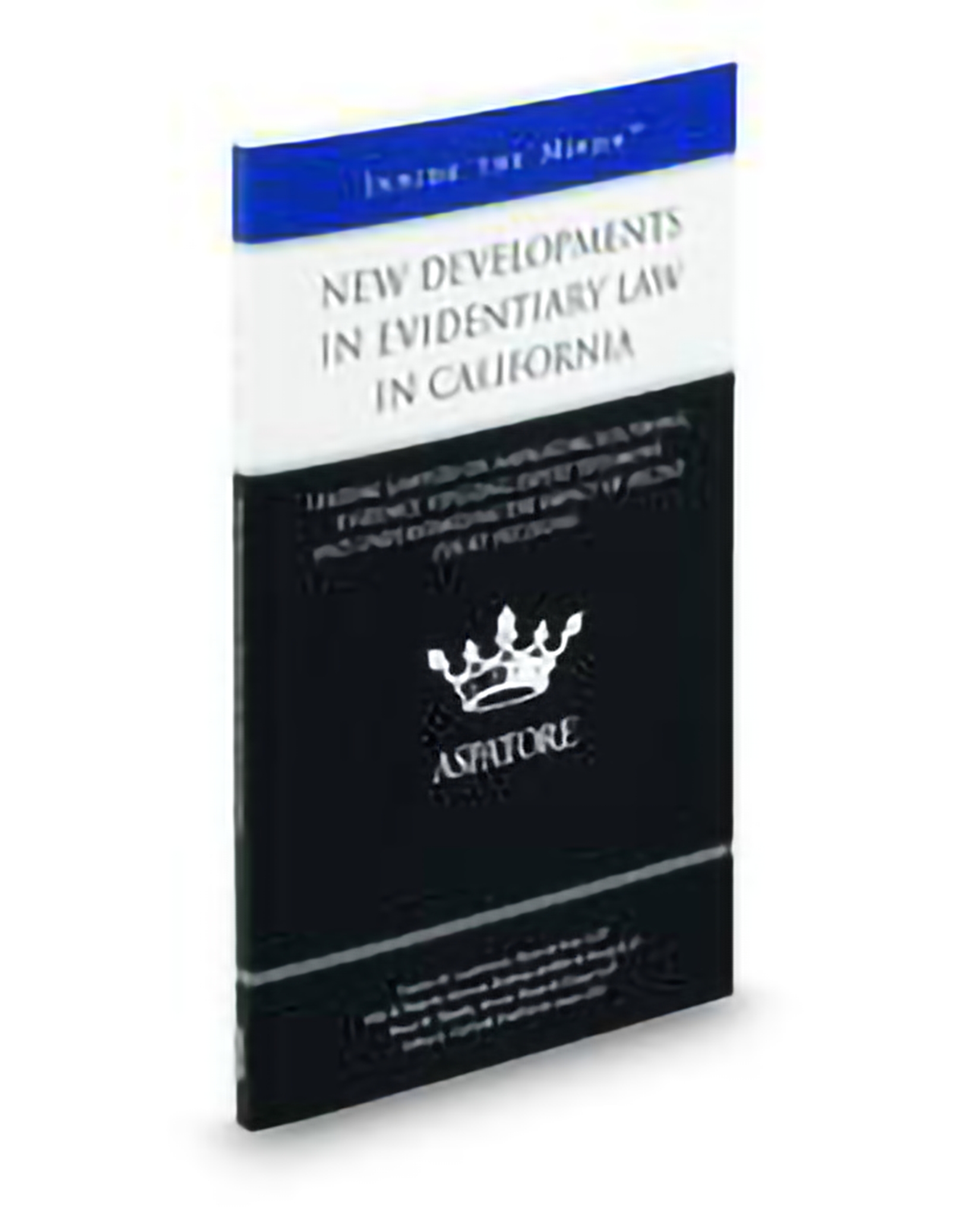 Cover of Aspatore New Developements In Evidentiary Law In California