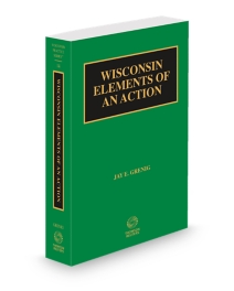 Wisconsin Practice V.14 Elements of An Action, 2025-2026 ed.