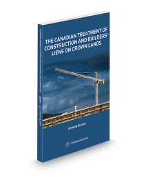 Canadian Treatment of Construction and Builders' Liens on Crown Lands