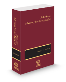 Elder Law: Advocacy for the Aging, 2025-2026 ed.