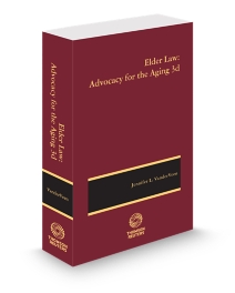 Elder Law: Advocacy for the Aging, 2025-2026 ed.