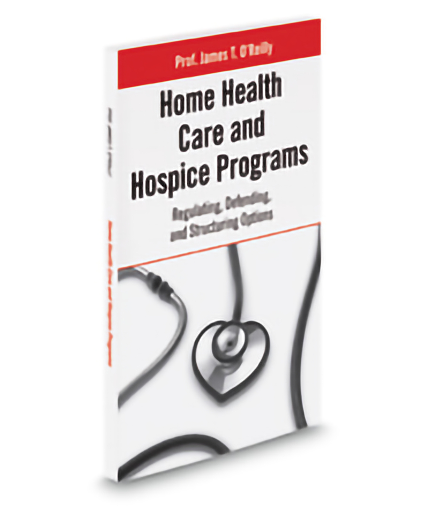 Cover of Aspatore Home Health Care and Hospice Programs Regulating Defending And