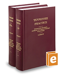 Tennessee Practice V.19 Divorce Alimony and Child Custody With Forms (Garrett), 2025 ed.