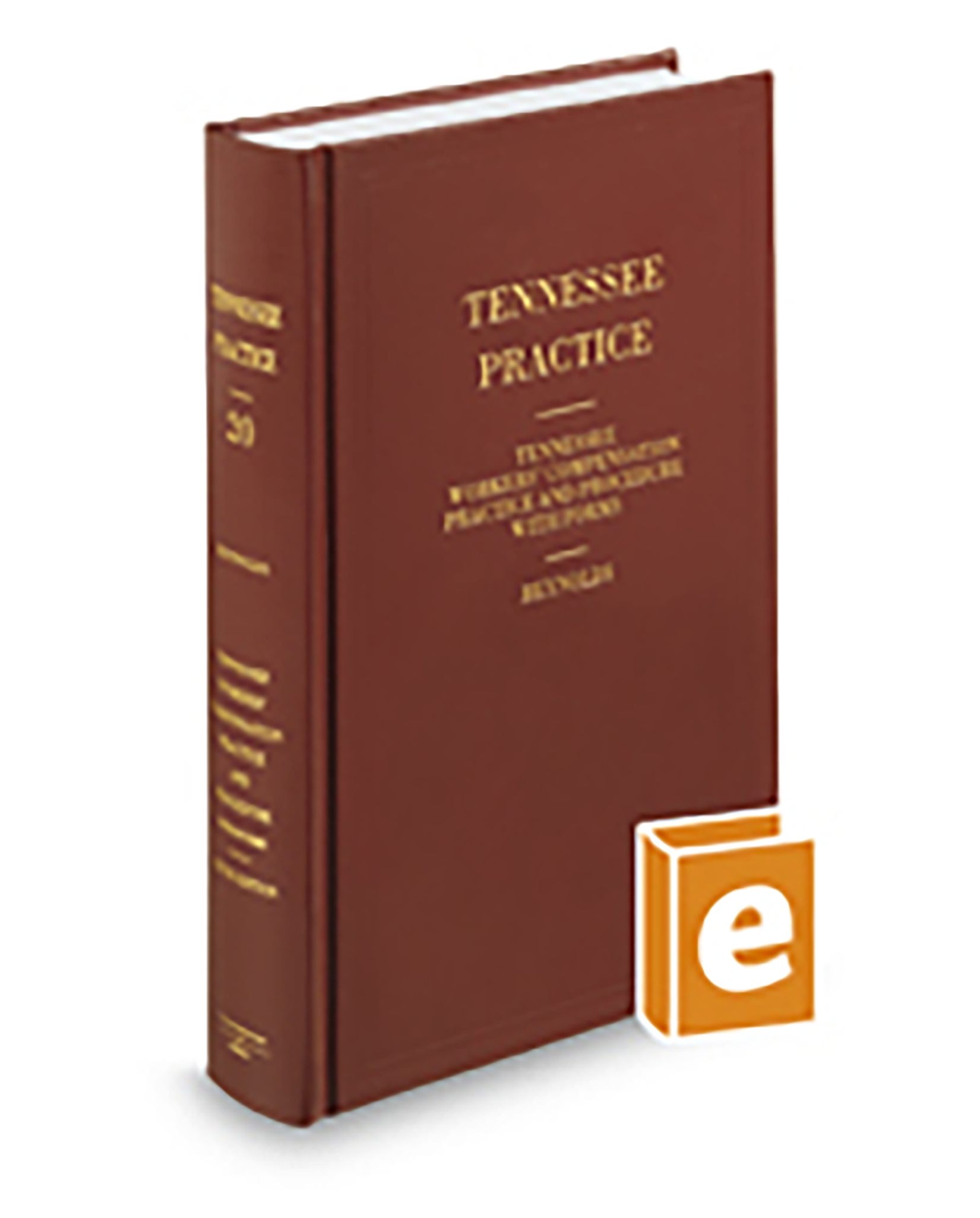 Tennessee Practice V.20 Workers Compensation Practice and Procedure With Forms, 2025-2026 ed.