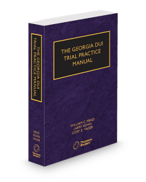 The Georgia DUI Trial Practice Manual, 2026 ed.
