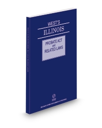 Illinois Probate Act and Related Laws, 2026 ed.