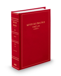 Kentucky Practice V.13 Tort Law, 2025-2026 ed.