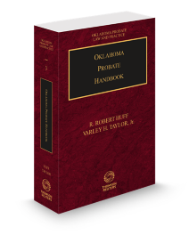 Oklahoma Probate Law and Practice V.3 Handbook, 2024 ed.